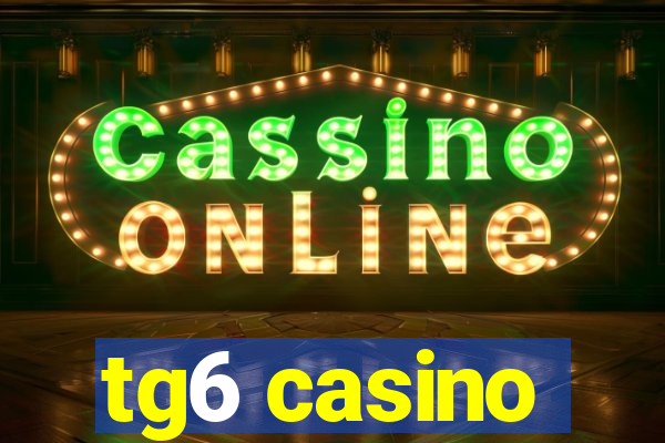 tg6 casino